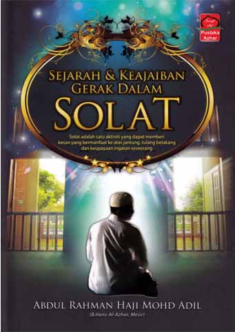 Sejarah & Keajaiban Gerak Dalam Solat